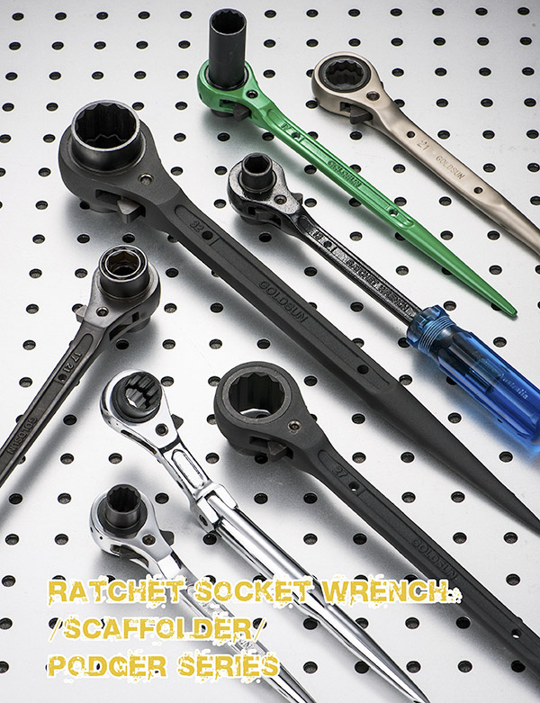 RATCHET SOCKET WRENCH / SCAFFOLDER / PODGER SERIES